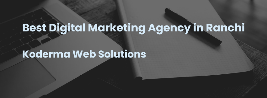 Best Digital Marketing Agency in Ranchi