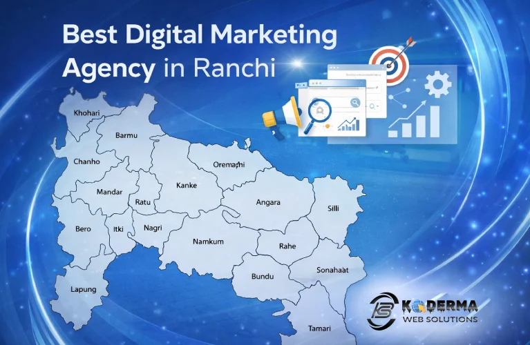 #1 Best Digital Marketing Agency in Ranchi – Koderma Web Solutions