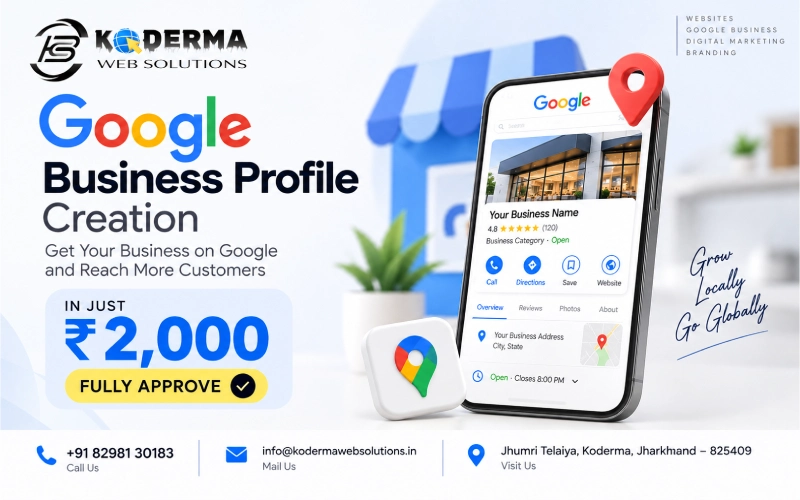 Google Business Profile creation and approval service at ₹2,000 by Koderma Web Solutions