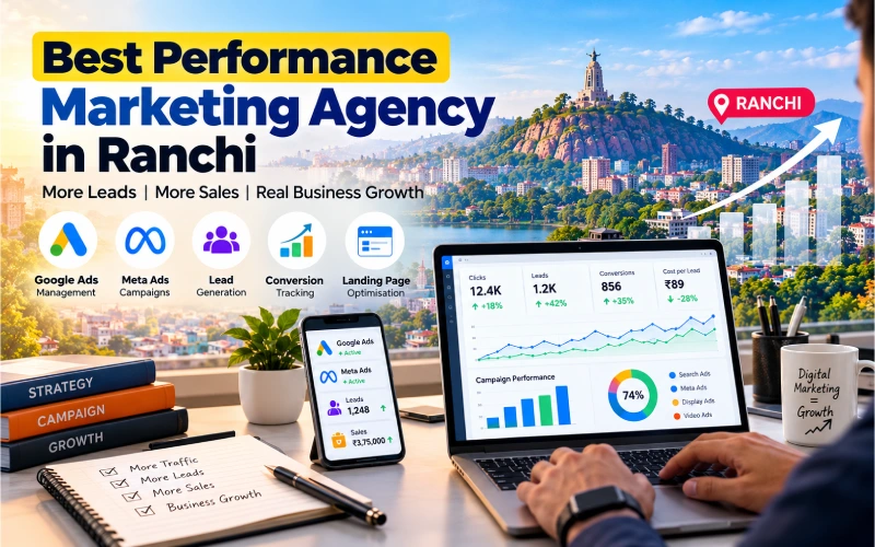 Best Performance Marketing Agency in Ranchi